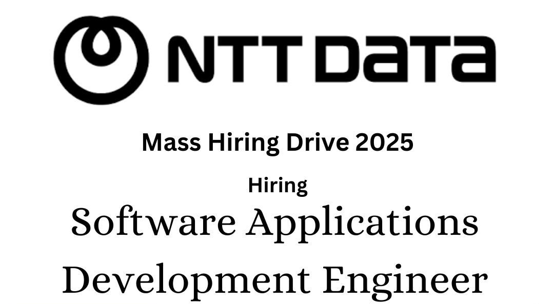 NTT Data Off-campus Drive 2025 hiring Software Applications Development Engineer