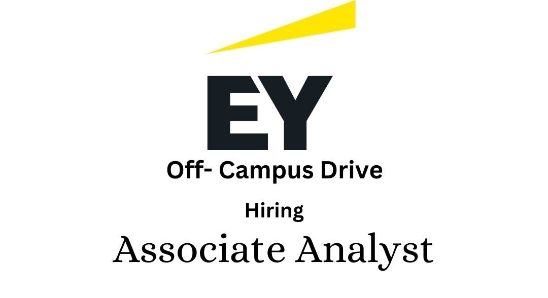 EY Off-campus Drive 2025 hiring Associate Analyst