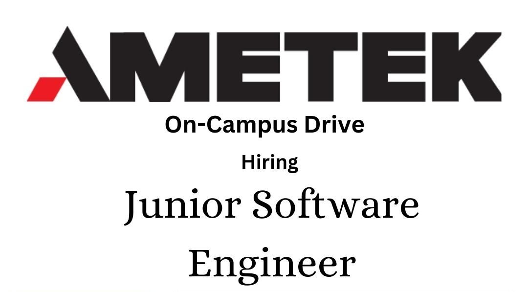 Ametek Off-campus Drive 2025 hiring Junior Software Engineer | Batchelor's Degree