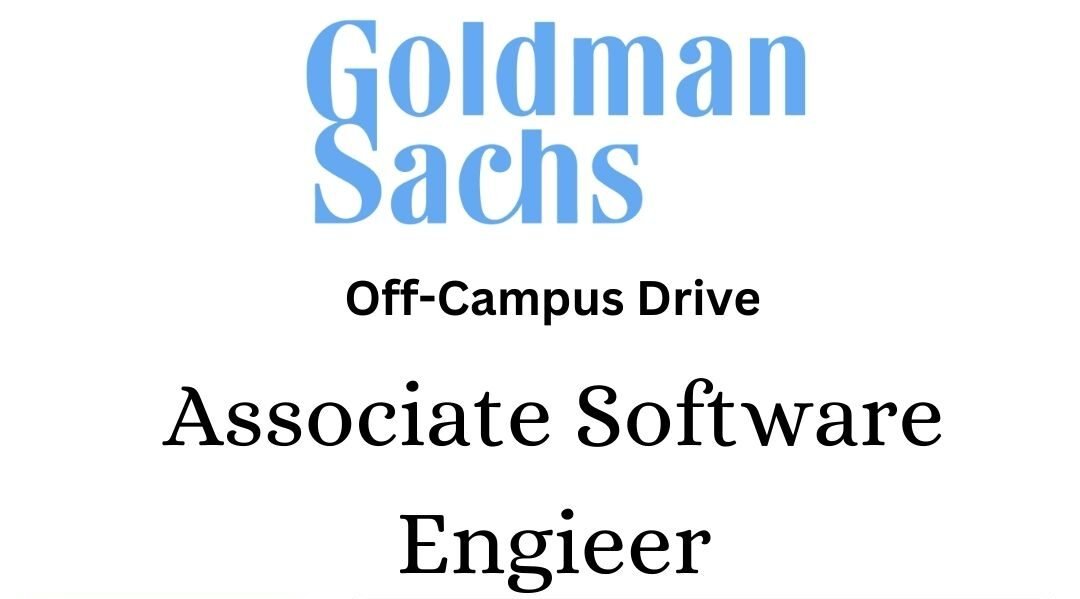 Goldman Sachs Off-campus Drive 2025 hiring Associate Software Engineer