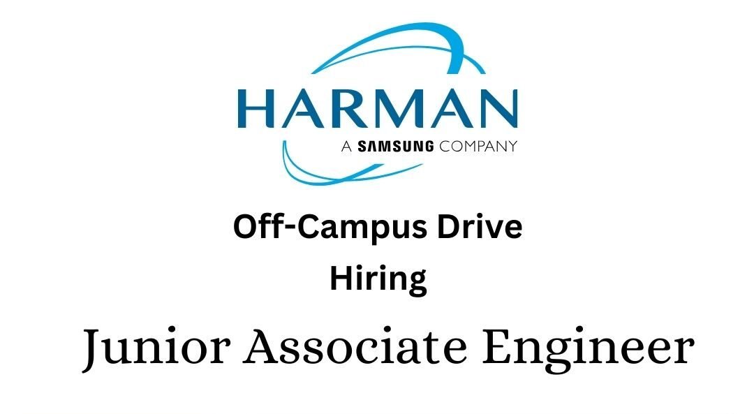 HARMAN Off-campus Drive 2025 hiring Junior Associate Engineer