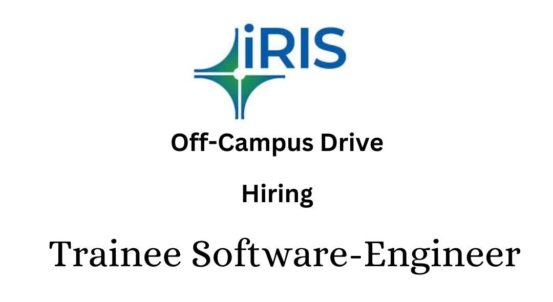 Iris Off-campus Drive 2025 hiring Trainee Software Engineer