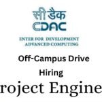 CDAC Off-campus Drive 2025 hiring Project Engineer