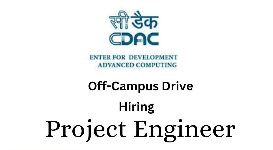 CDAC Off-campus Drive 2025 hiring Project Engineer