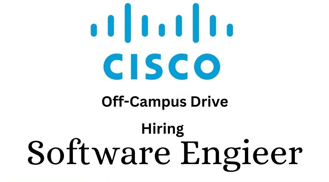 Cisco Off-campus Drive 2025 hiring Software Engineer