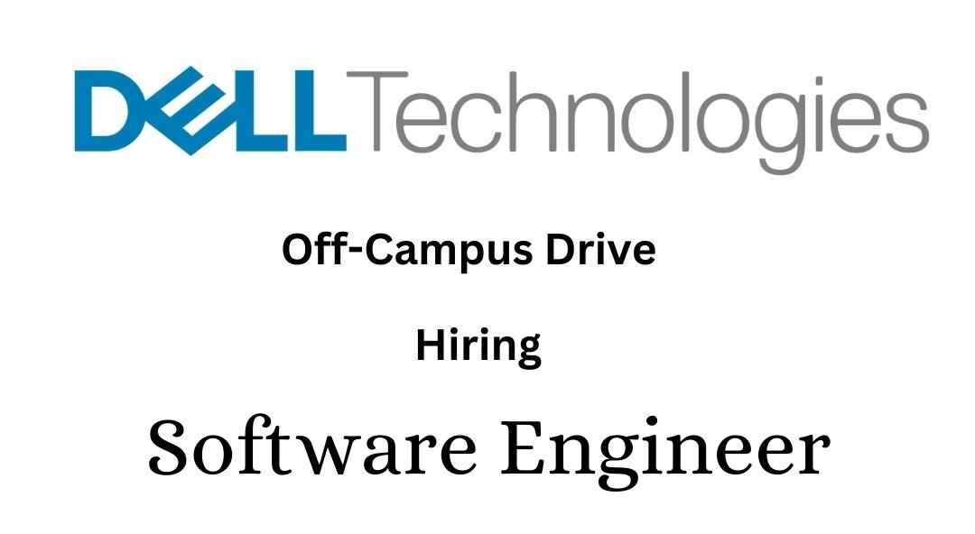 Dell Technologies Off-campus Drive 2025 hiring Software Engineer | Batchelor's Degree