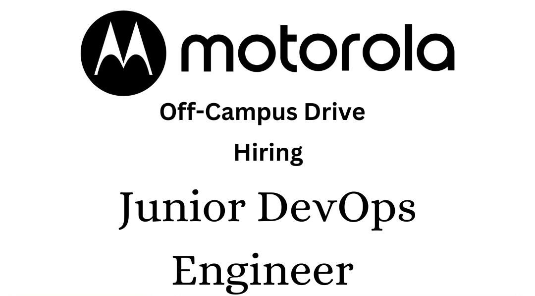 Motorola Off-campus Drive 2025 hiring Junior DevOps Engineer | BE/B-Tech