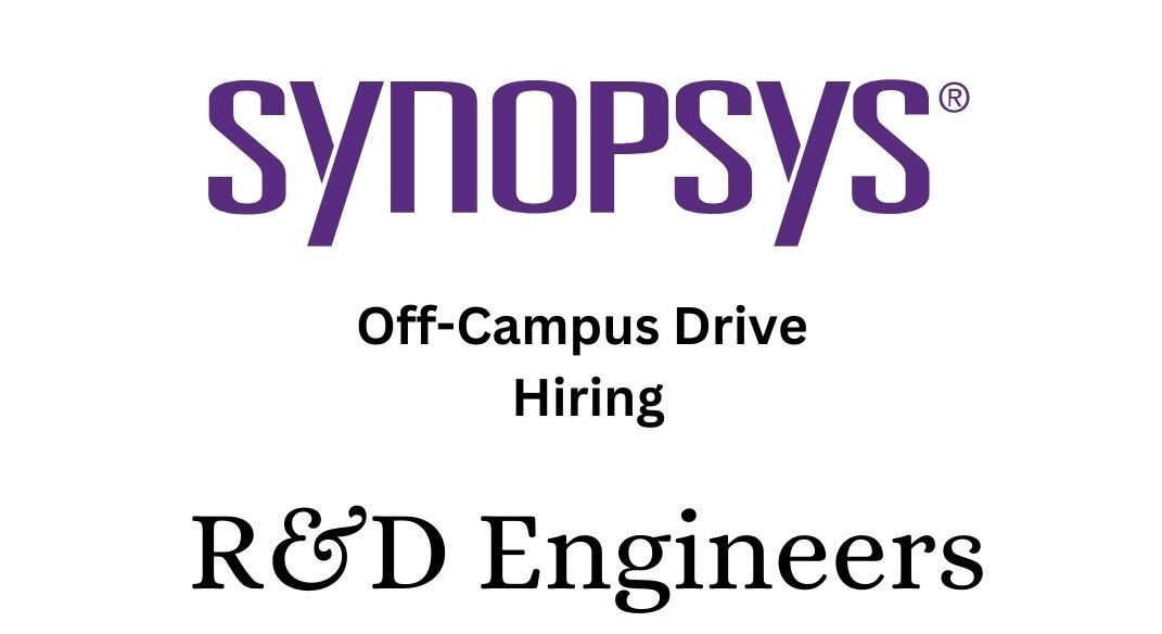 Synopsys Off-campus Drive 2025 hiring R&D Engineering