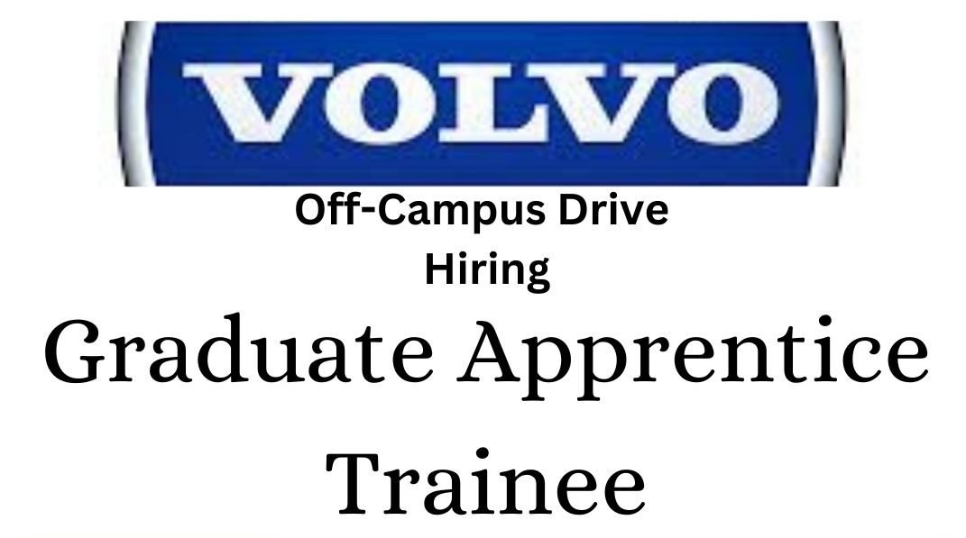 Volvo Off-campus Drive 2025 hiring Graduate Apprentice Trainee