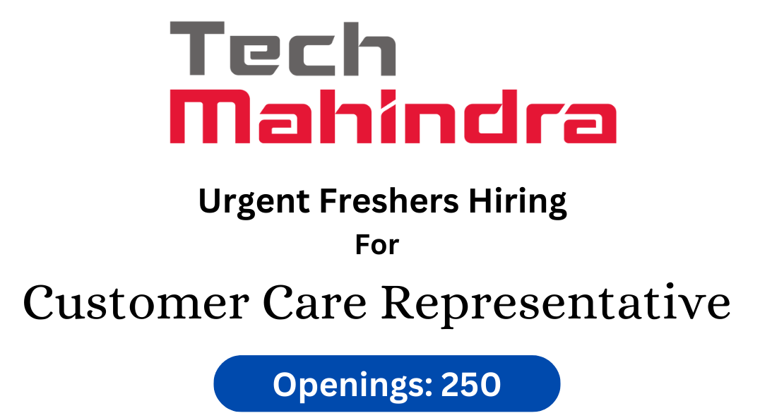 Tech Mahindra Urgent Freshers Hiring For Customer Care Representative