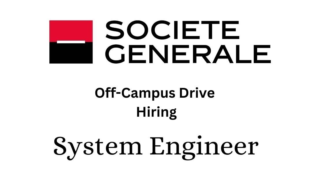 Societe Generale Off-campus Drive 2025 hiring System Engineer