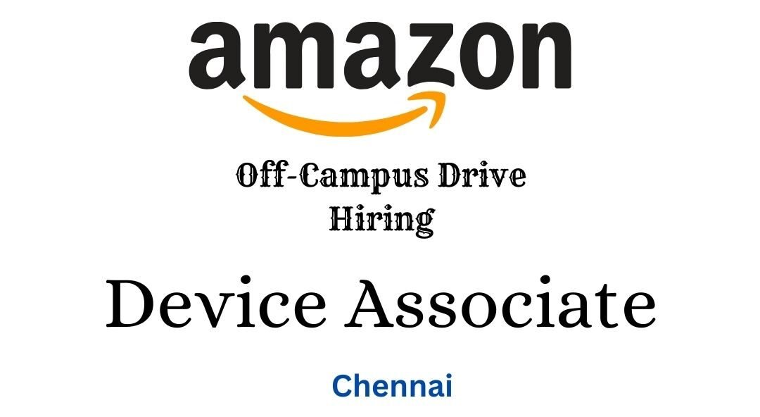 Amazon Off-campus Drive 2025 hiring Device Associate | Batchelor's Degree