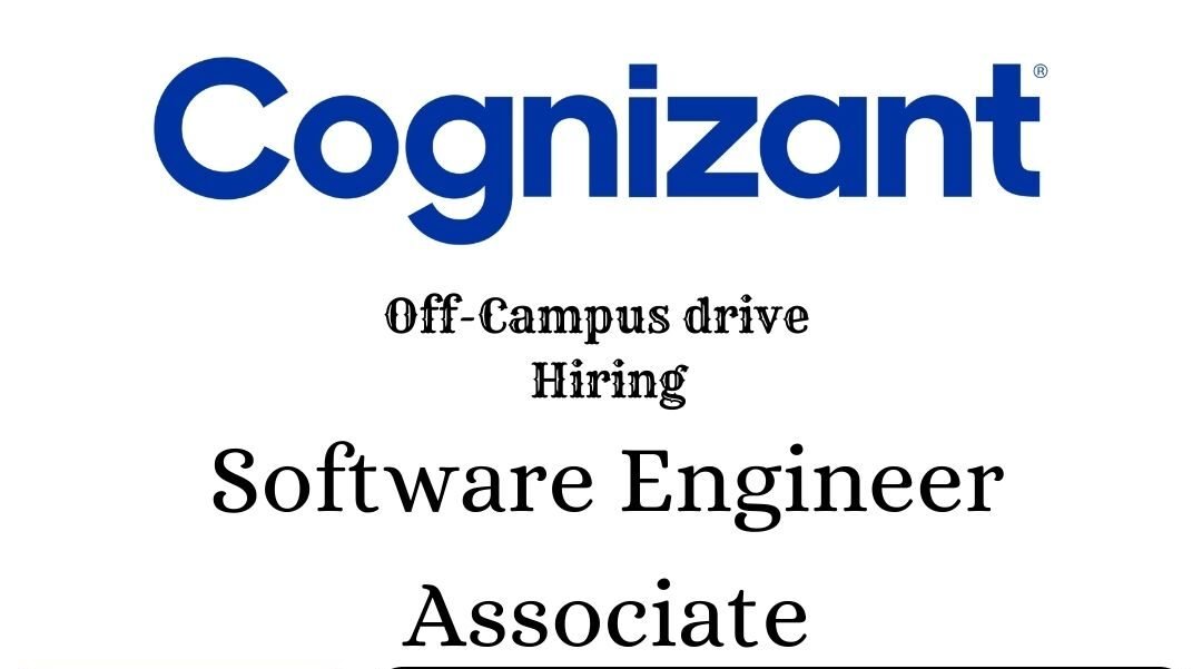 Cognizant Off-campus Drive 2025 hiring Software Engineer Associate