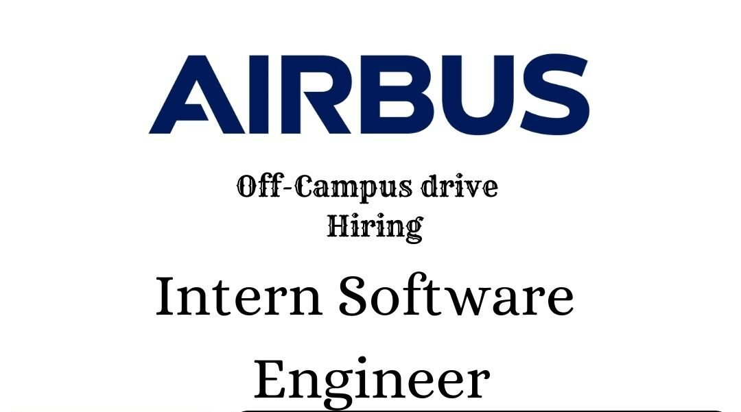 AIRBUS Off-campus Drive 2025 hiring Software Engineer Intern