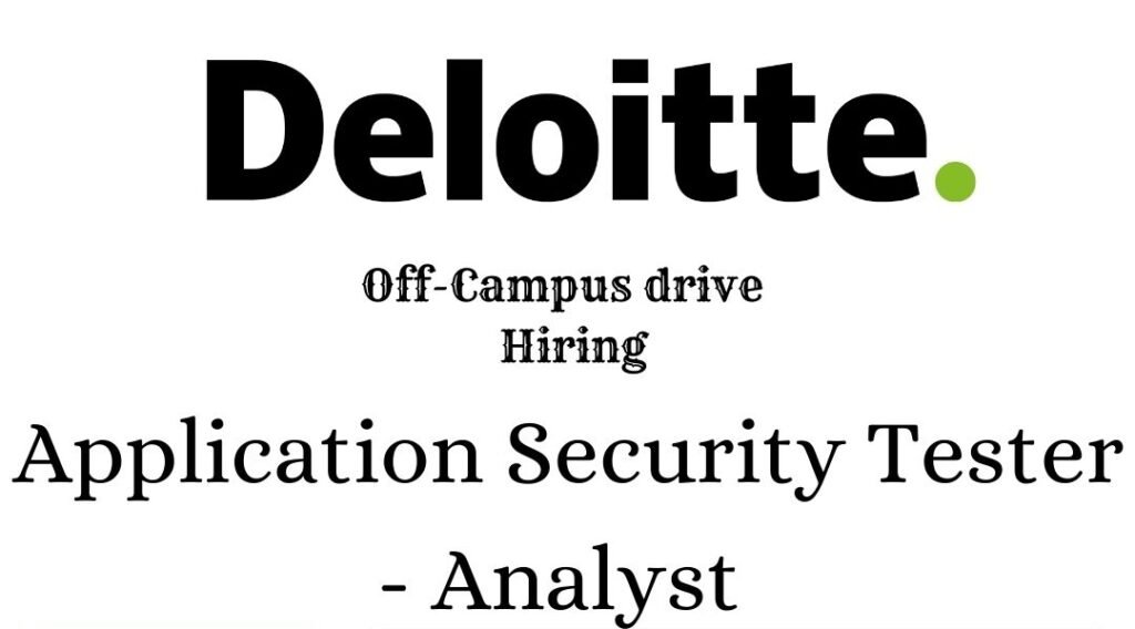 Deloitte Off-Campus Drive 2025 hiring Application Security Tester ...