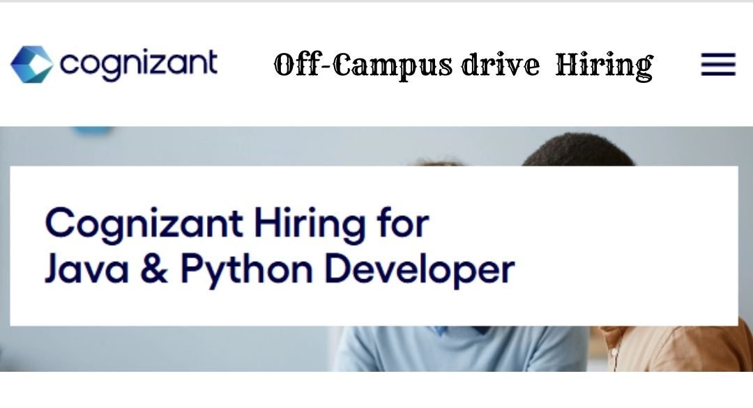 Cognizant Off-campus Drive 2025 hiring Java & Python Developer | Bachelor's/Master's Degree