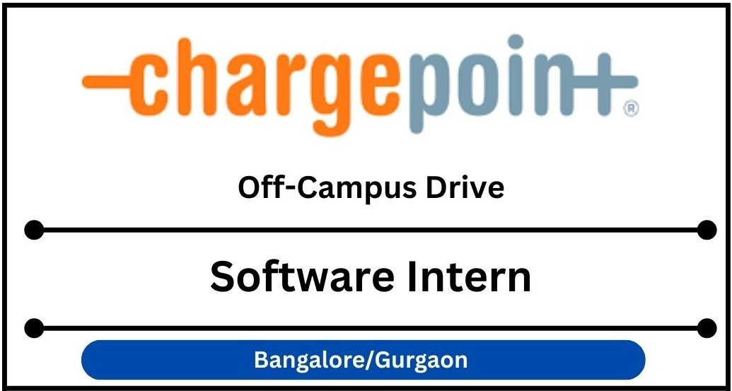 ChargePoint Off-campus Drive 2025 hiring Software Intern| BE/B-Tech/MCA