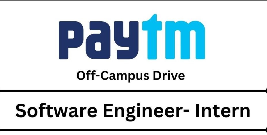 Paytm Off-campus Drive 2025 hiring Software Engineer- Intern | Any Degree