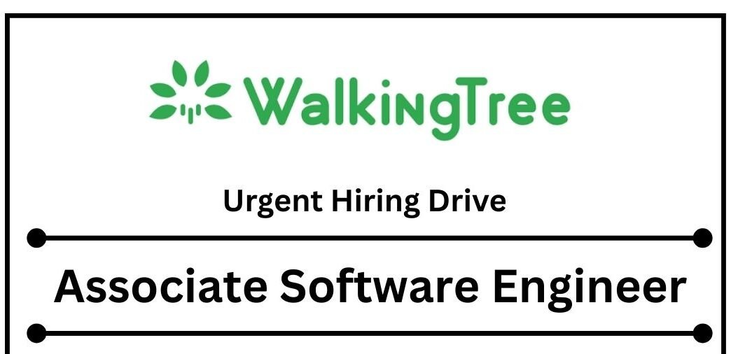 Walking Tree Urgent Hiring Drive 2025 hiring Trainee Associate Software Engineer