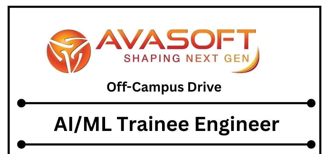 Avasoft Off-campus Drive 2025 hiring AI/ML Trainee Engineer| BE/B-Tech