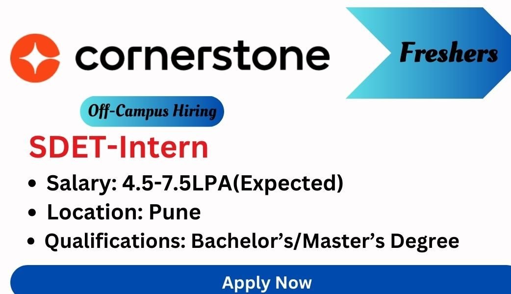 Cornerstone Off-campus Drive 2025 hiring SDET Intern | Bachelor's/Master's Degree
