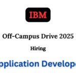 IBM Off-campus Drive 2025 hiring Application Developer