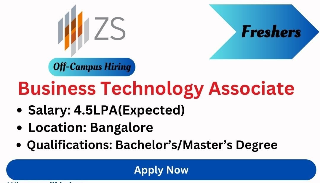 ZS Off-campus Drive 2025 hiring Business Technology Associates