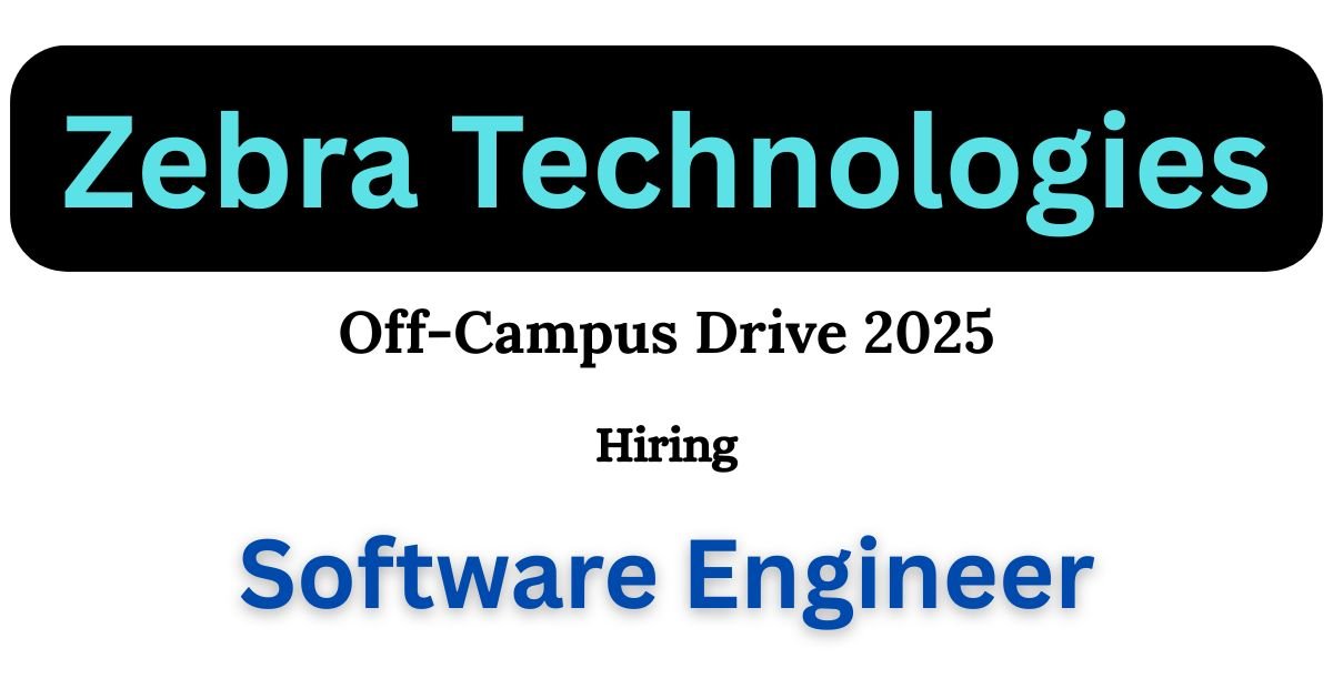 Zebra Technologies Off-campus Drive 2025