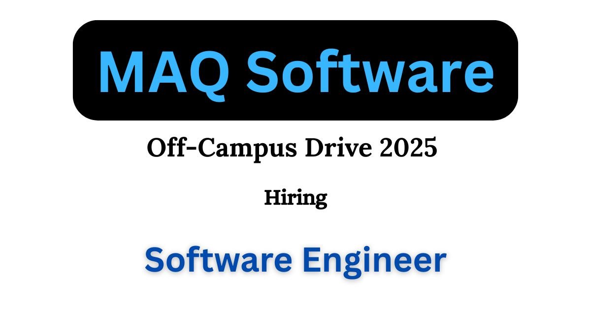 MAQ Software Off-campus Drive 2025