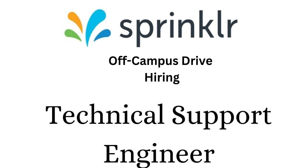 Sprinklr Off-campus Drive 2025 hiring Technical Support Engineer | Bachelor's Degree