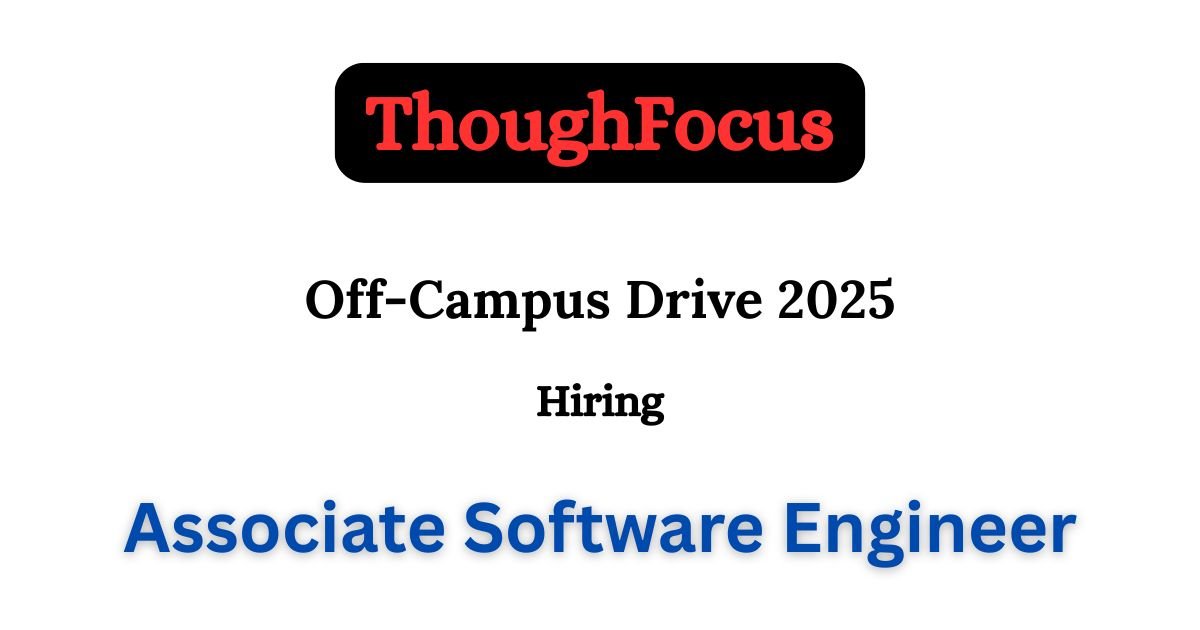 ThoughFocus Off-campus Drive 2025