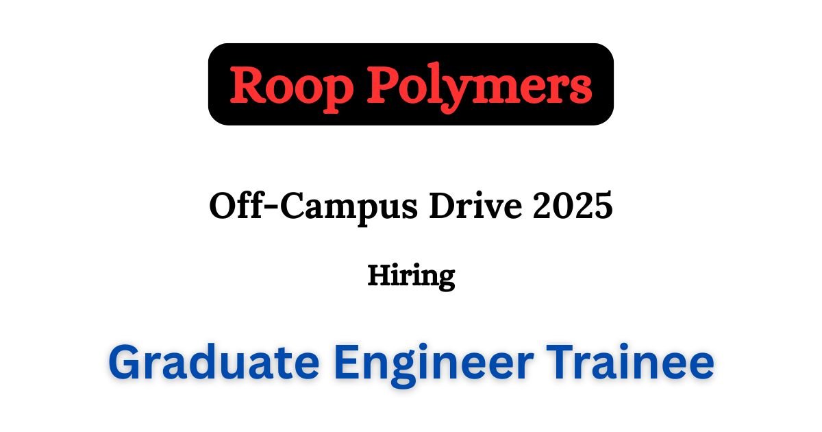 Roop Polymers Off-campus Drive 2025