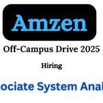 Amgen Off-campus Drive 2025 hiring Associate System Analyst