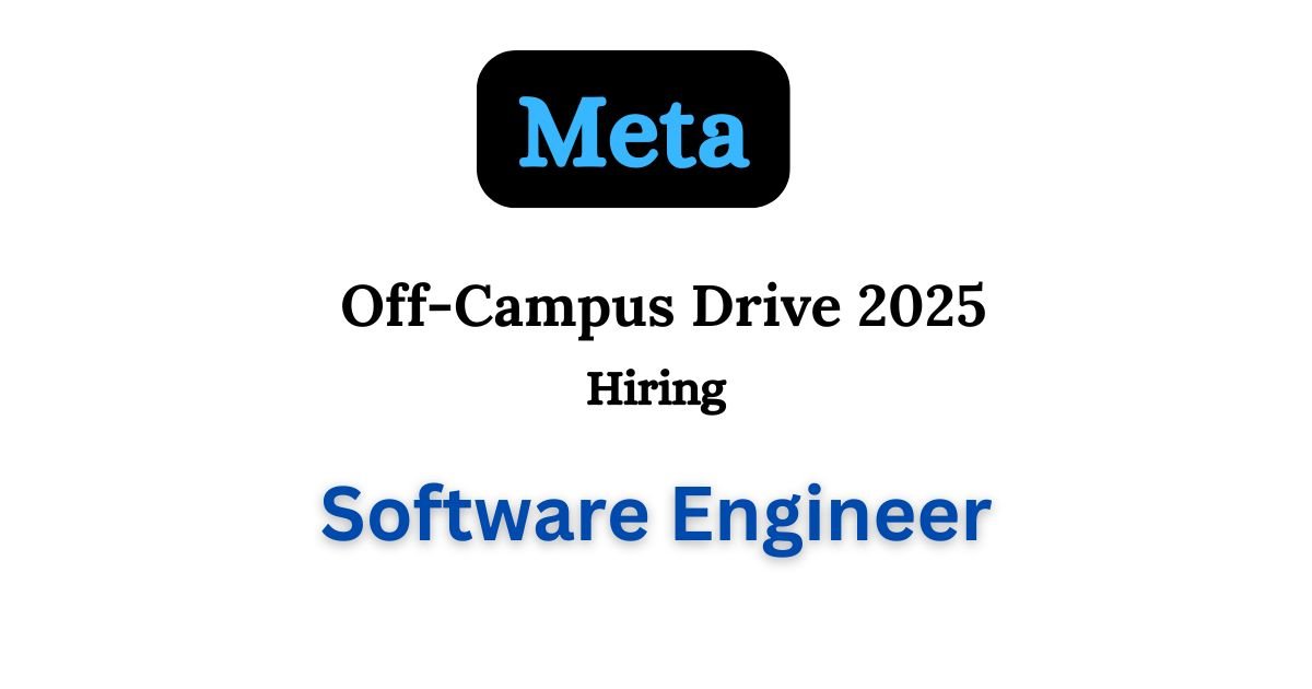 Meta Off-campus Drive 2025 hiring Software Engineer