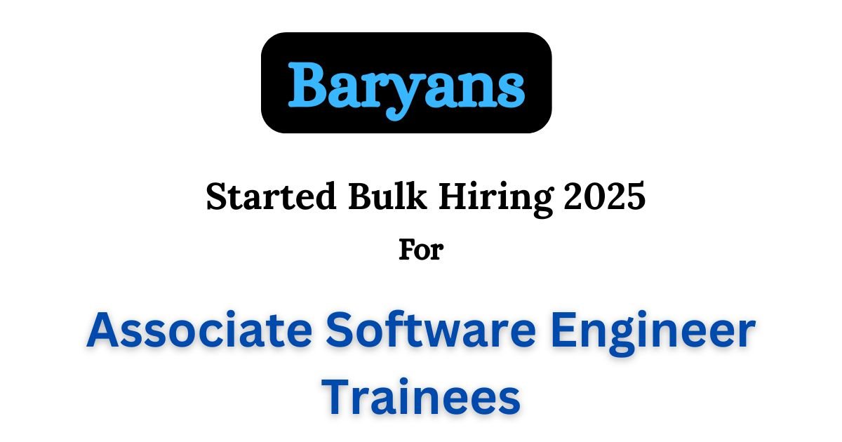 Baryons Off-campus Drive 2025 hiring Associate Software Engineer Trainees