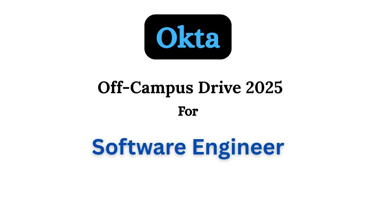 Okta Off-campus Drive 2025 hiring Software Engineer