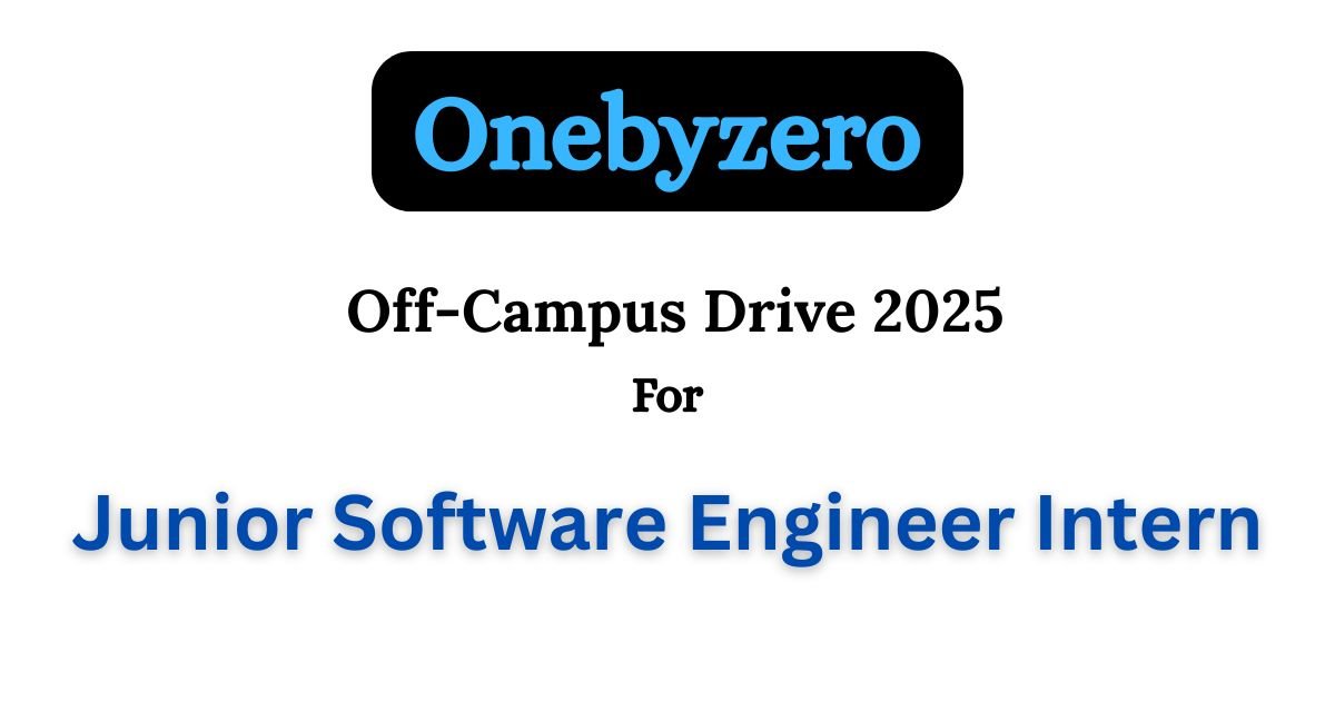 Onebyzero Off-campus Drive 2025