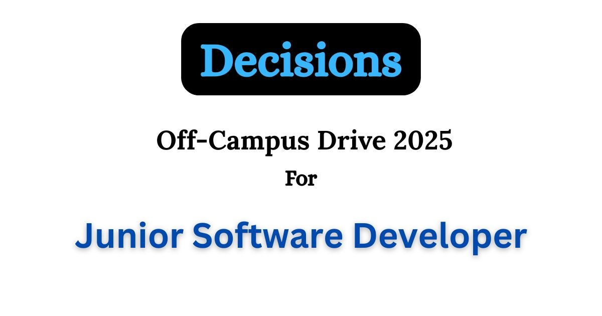Decision Off-campus Drive 2025