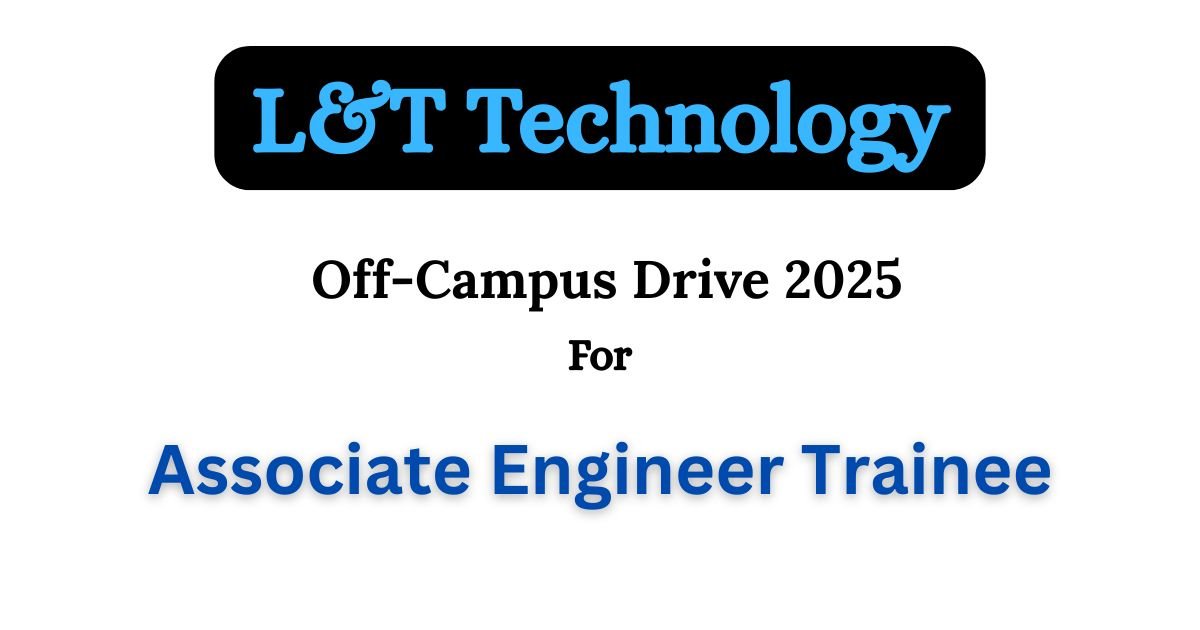 L&T Technology Off-campus Drive 2025