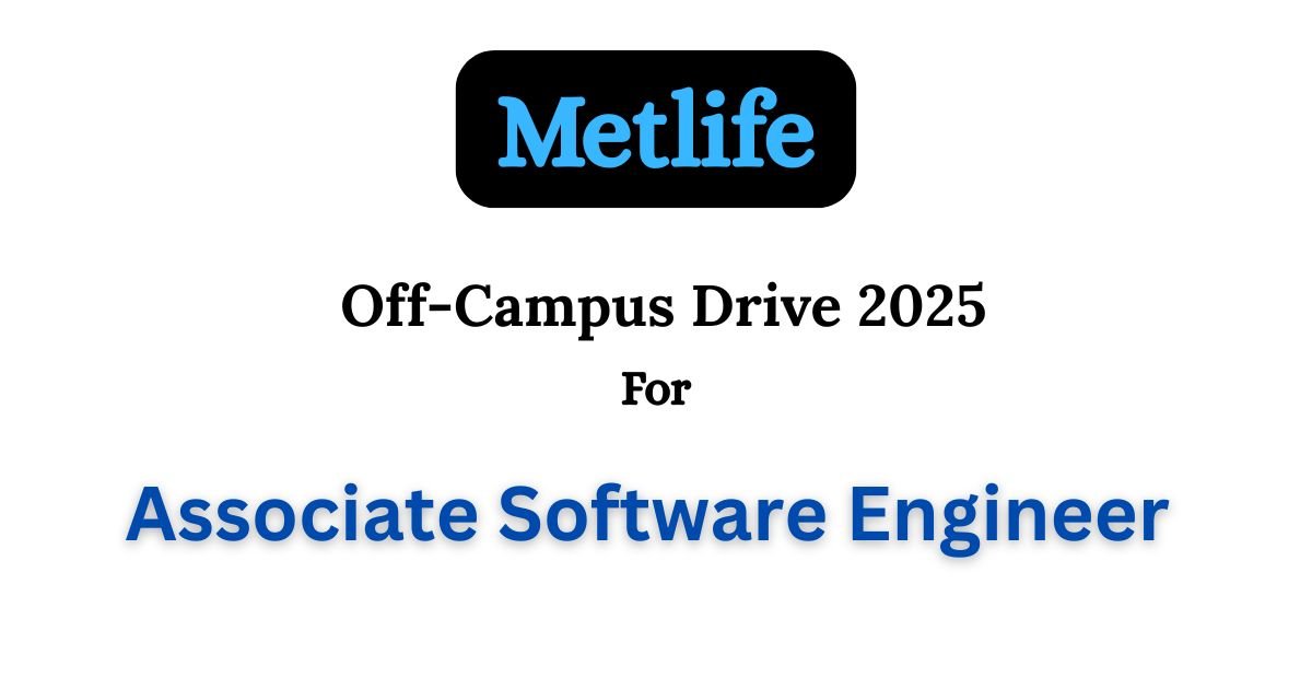 MetLife Off-Campus Drive 2025 hiring Associate Software Engineer