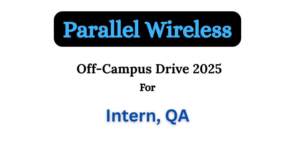 Parallel Wireless Off-campus Drive 2025