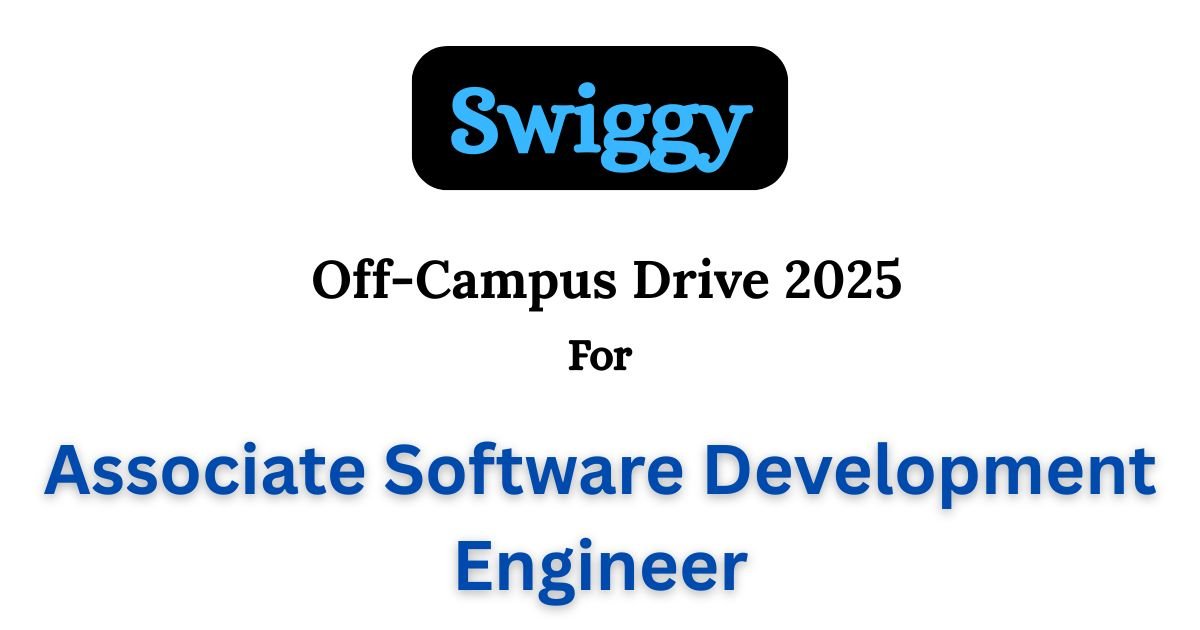 Swiggy Off-campus Drive 2025