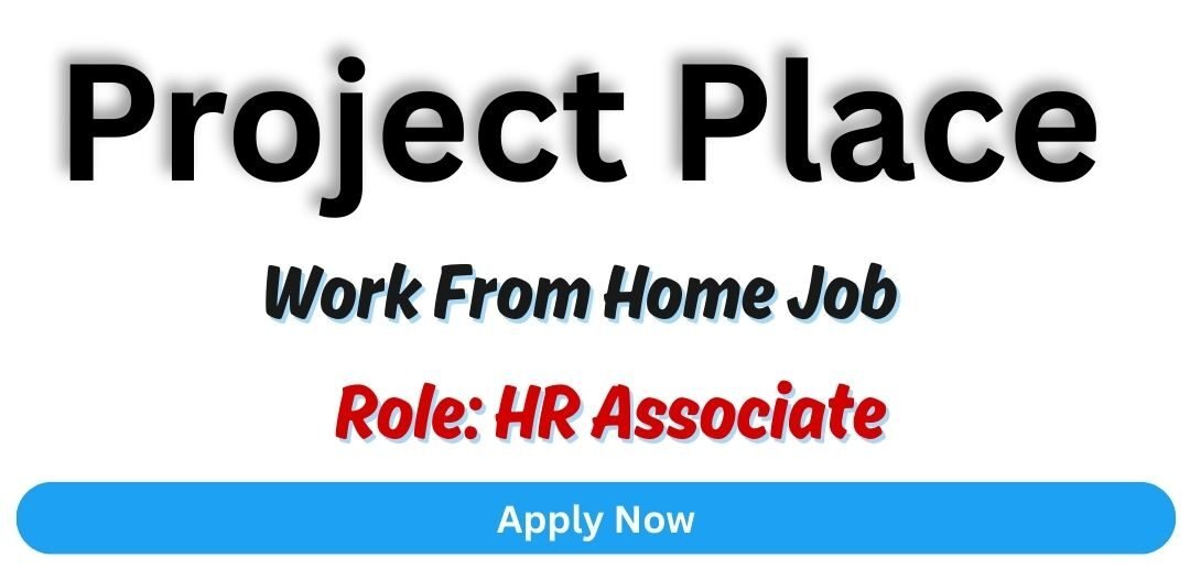 Projects Place Work From Home Job 2025