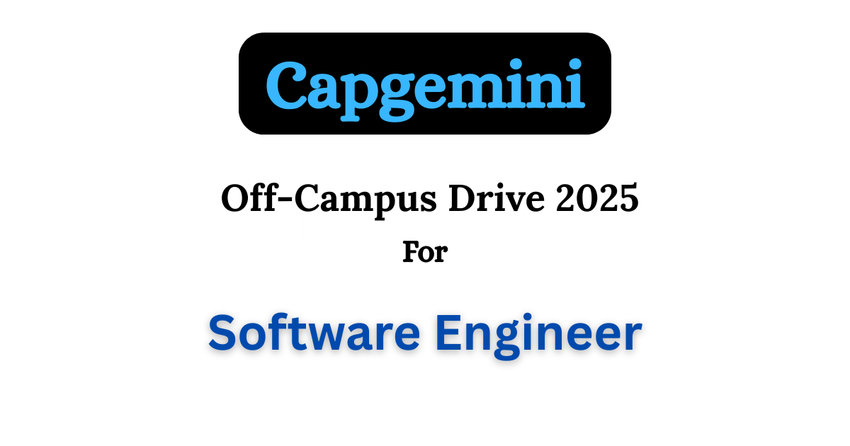 Capgemini Off-campus Drive 2025 hiring Software Engineer