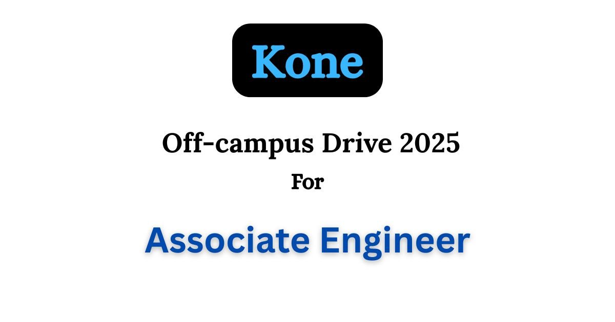 Kone Off-campus Drive 2025 hiring Associate Engineer