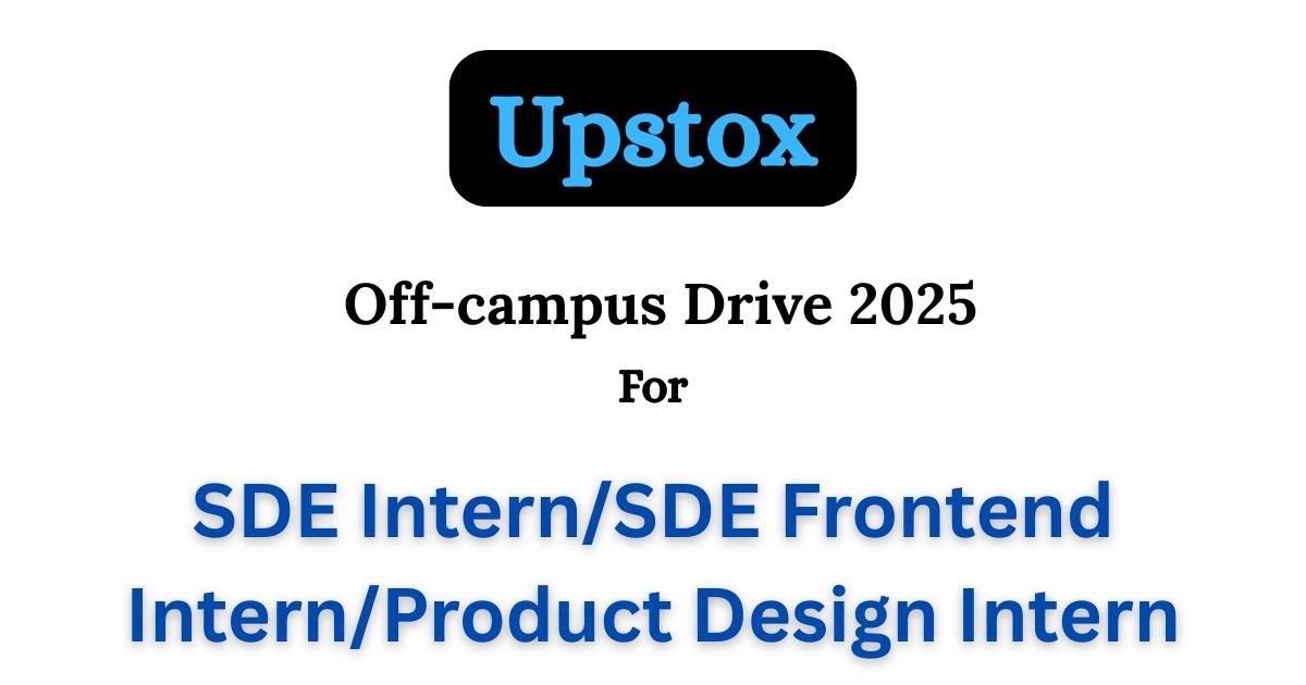 Upstox Off-campus Drive 2025 hiring SDE Intern