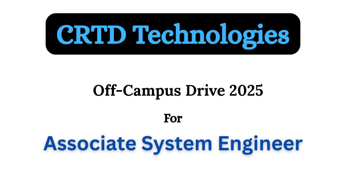 CRTD Technologies Fresher Bulk Hiring Drive 2025