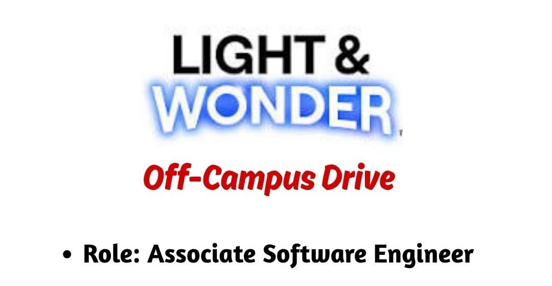 Light & Wonder Off-campus Drive 2025