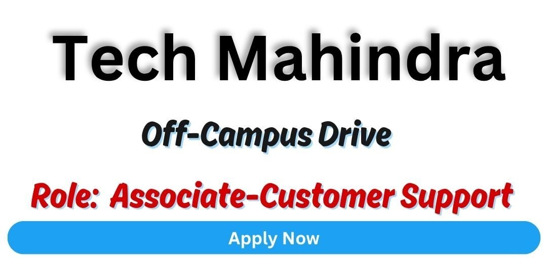 Tech Mahindra Off-campus Drive 2025 hiring Associate-Customer Support | Any Graduate