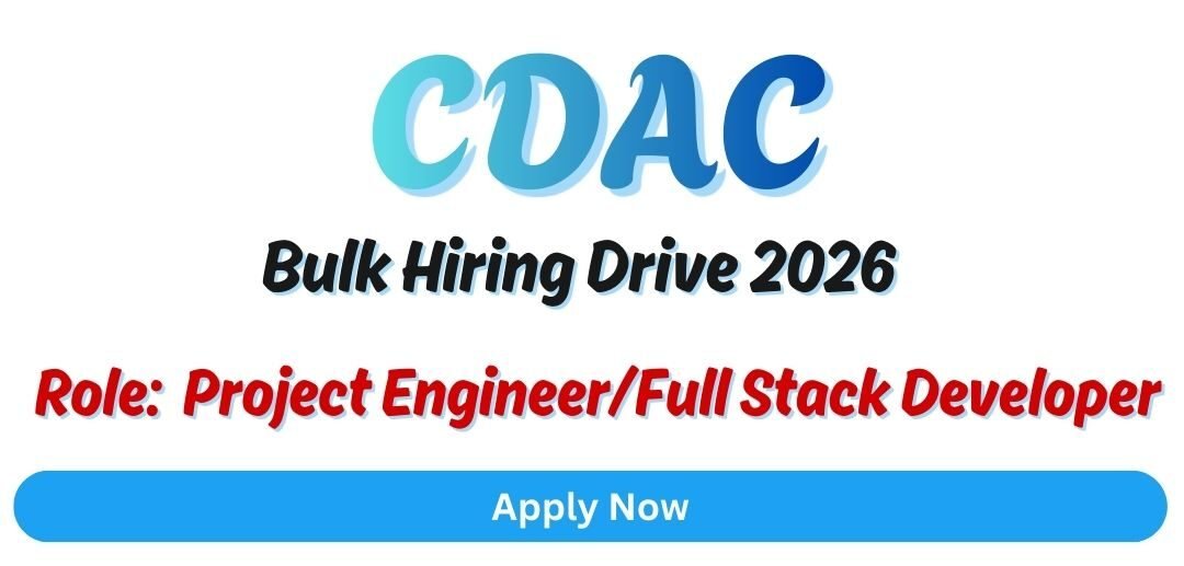 CDAC Bulk Hiring Drive 2026 For Project Engineer/Full Stack Developer | Bachelor's/Master's Degree